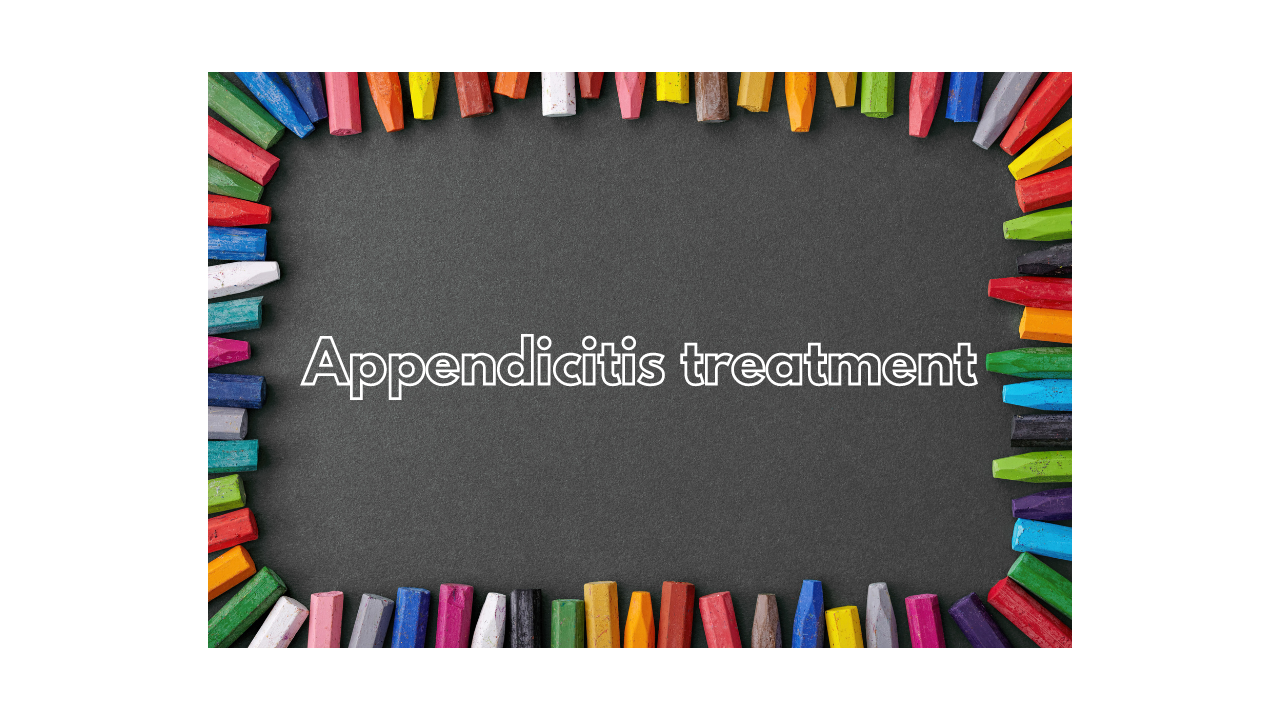 How is Appendicitis treated?