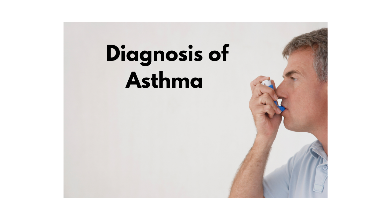 How is Asthma diagnosed?