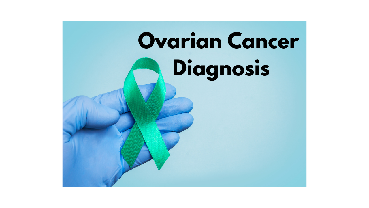 How is ovarian cancer diagnosed?