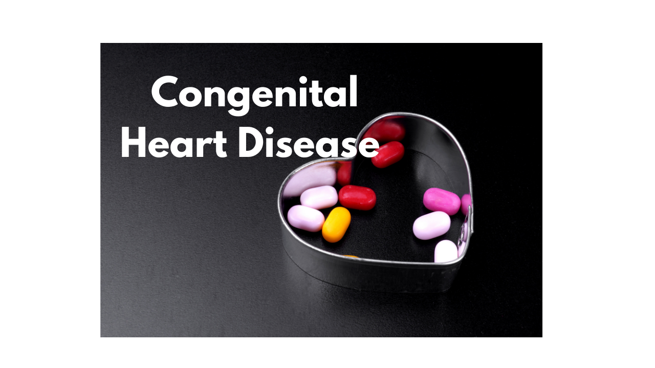 What is Congenital heart disease?