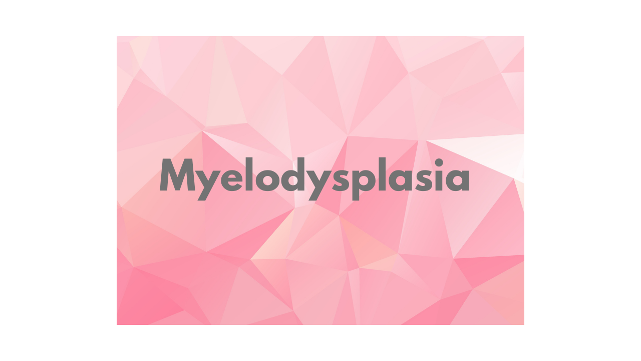 What is Myelodysplasia
