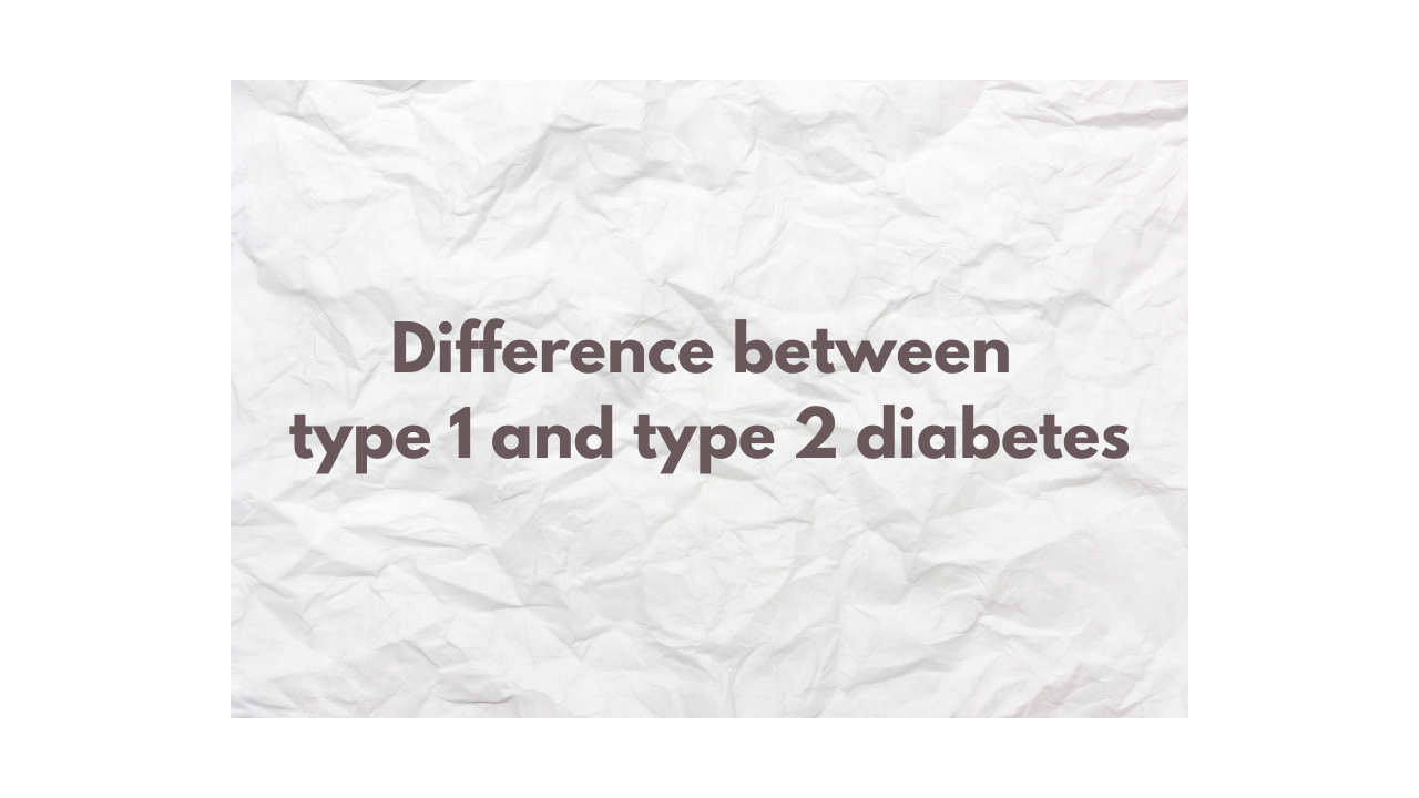 What is the difference between type 1 and type 2 diabetes and their causes