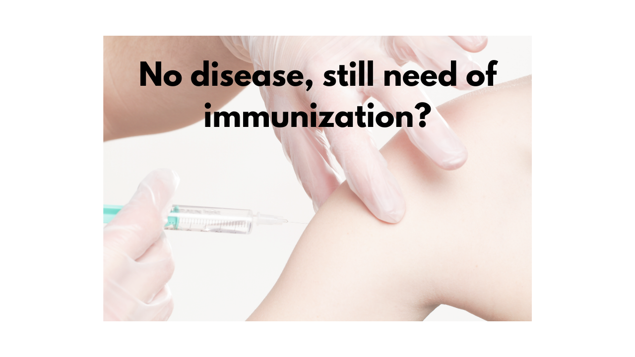 Why do kids need to be immunized if a disease has been eliminated?
