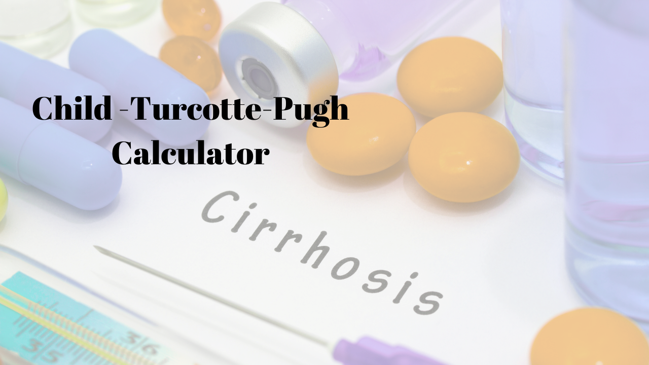 Child-Turcotte-Pugh (CTP) Calculator