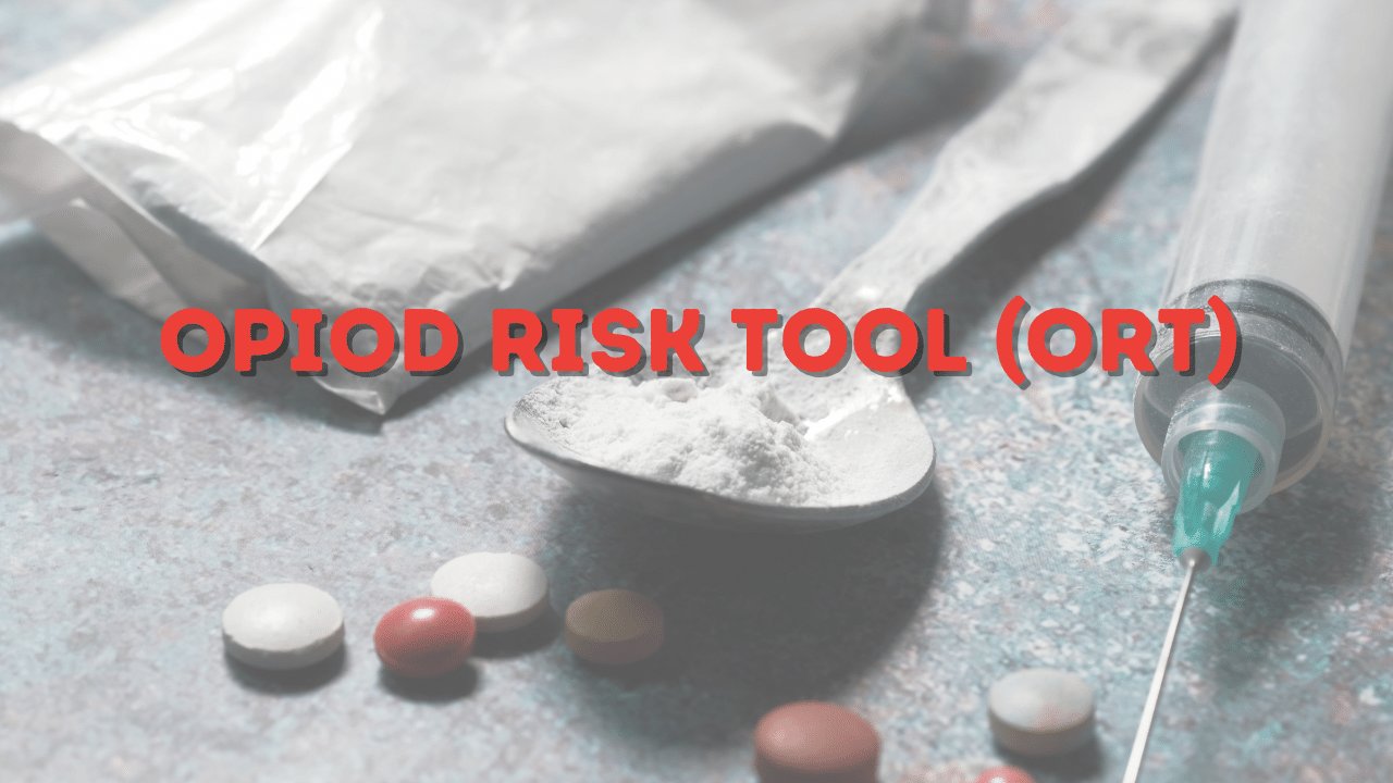 Opioid Risk Tool (ORT)